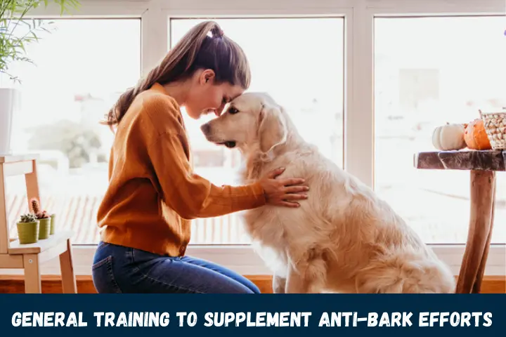General Training to Supplement Anti-Bark Efforts